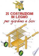 25 Costruzioni in legno per il giardino/box