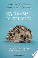 25 grammi di felicità
