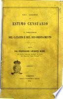 25. lezioni di estimo censuario e 2. prelezioni del catasto e del suo ordinamento lette dal professore Giuseppe Borio alle Scuole Censuarie istituite in Torino dal Ministero delle Finanze