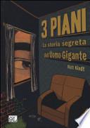 3 piani. La storia segreta dell'uomo gigante