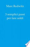 3 semplici passi per fare soldi