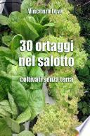 30 ORTAGGI NEL SALOTTO - coltivati senza terra