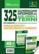 325 collab. professionale sanitario infermieri cat. D. AUSL Umbria 2 Terni. Kit completo per la preparazione al concorso: Manuale completo-2000 quiz spiegati e commentati