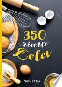 350 ricette dolci
