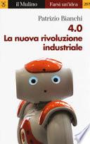 4.0. La nuova rivoluzione industriale