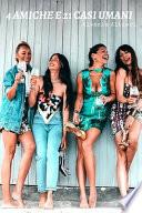 4 Amiche e 21 Casi Umani