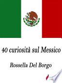 40 curiosità sul Messico