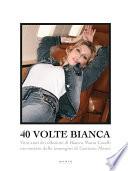 40 volte Bianca