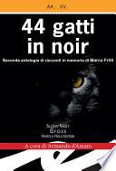 44 gatti in noir