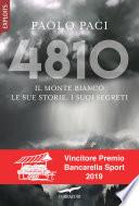 4810. Il Monte Bianco, le sue storie, i suoi segreti