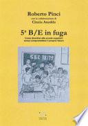 5ª B/E in fuga. Come divertirsi alle scuole superiori senza compromettere il proprio futuro