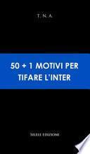 50+1 motivi per tifare l'Inter