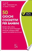 50 Giochi cognitivi per bambini.
