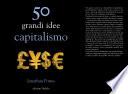 50 grandi idee capitalismo