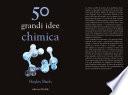 50 grandi idee chimica