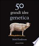 50 grandi idee genetica