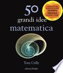 50 grandi idee. Matematica