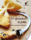 50 sfumature di fritto. Piccolo manuale untologico