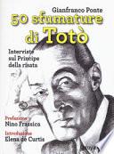50 sfumature di Totò. Interviste sul principe della risata