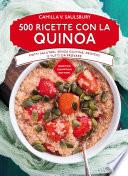 500 ricette con la quinoa