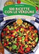 500 ricette con le verdure
