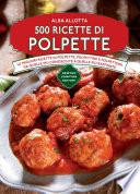 500 ricette di polpette