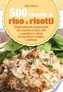 500 ricette di riso e risotti