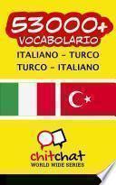 53000+ italiano - Turco Turco - italiano vocabolario