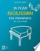 55 Pezzi Facilissimi per Pianoforte a 2, 3 e 4 mani