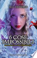 6 cose impossibili
