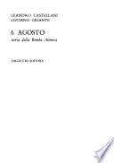 6 [i.e. sei] Agosto