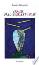 62 passi fra la rabbia e l’amore