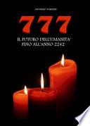 777. Il futuro dell'umanità fino al 2242