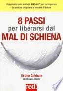 8 passi per liberarsi dal mal di schiena. Curare la postura per vincere il dolore