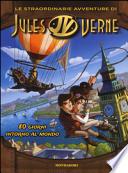 80 giorni intorno al mondo. Le straordinarie avventure di Jules Verne