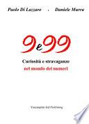 9 e 99 - Curiosità e stravaganze nel mondo dei numeri