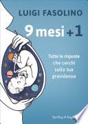 9 mesi + 1