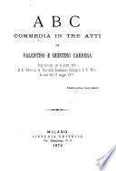 A B C commedia in tre atti