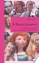 A Brave Journey