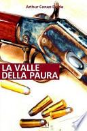 A. C. Doyle. La Valle Della Paura
