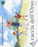 A caccia dell'Orso. Ediz. a colori