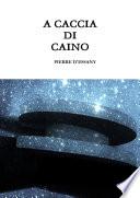 A Caccia di Caino