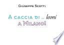 A caccia...di leoni a Milano