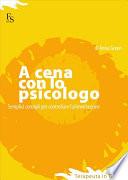 A cena con lo psicologo. Semplici consigli per controllare l'alimentazione