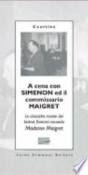 A cena con Simenon ed il commissario Maigret