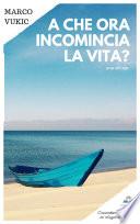 A che ora incomincia la vita?