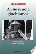 A che scuola giochiamo? Il modello benedettino per le scuole