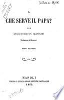 A che serve il papa?