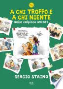 A chi troppo e a chi niente. Bobo colpisce ancora