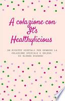 A colazione con It's Healthylicious